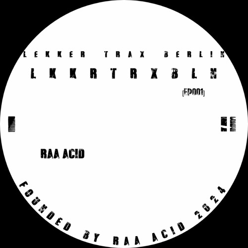 RAA_acid - LEKKER TRAX No 1 (Original Mix)
