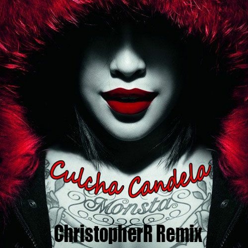 Culcha Candela - Monsta (ChristopherR Remix)