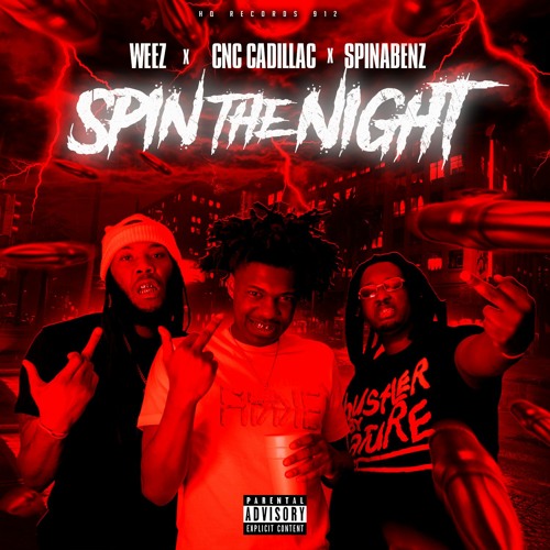 Weez - Spin The Night ( feat. Cnc Cadillac & Spinabenz )