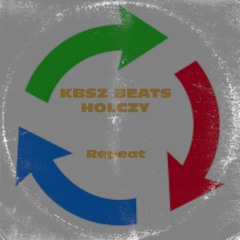 KBSZ BEATS & HOLCZY-Repeat