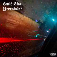 Could Give (Freestyle) (prod. Glvck)