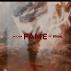 🐉Dhionn - FAME (Feat. 💸Filius Dei)