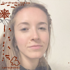amoretto - Sythetic Tales - 06/02/25