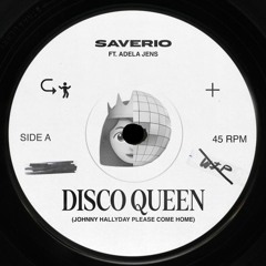 PREMIERE: Saverio - Disco Queen (Johnny Hallyday Please Come Home)(Ft. Adela Jens)