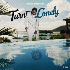 GTD Fendi - Turnt Lonely