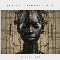 LAZARO LZR- AFRICA (original mix)