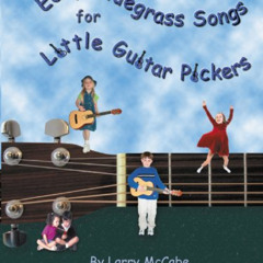 [Download] KINDLE 📖 Bluegrass Songs for Little Guitar Pickers with CD by  McCabe. La
