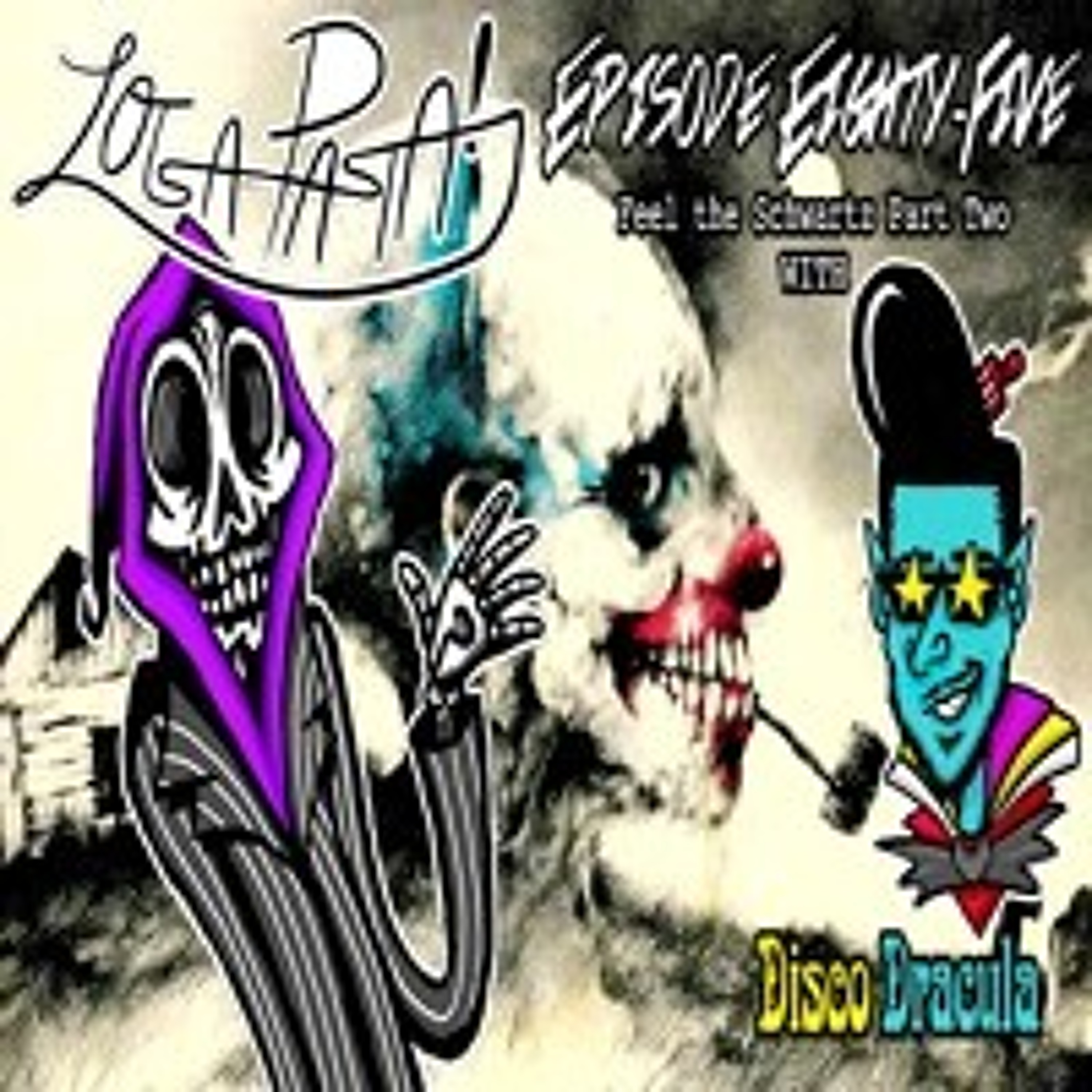 Episode Eighty-Five: Feel The Schwartz Part Two episode artwork