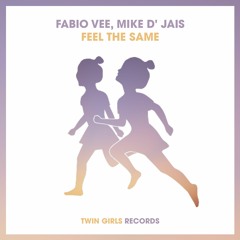 Fabio Vee, Mike D' Jais - Feel The Same (Original Mix)