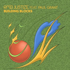 RMB Justize - Building Blocks (feat. Paul Grant)