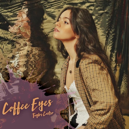 Taylor Castro - Coffee Eyes