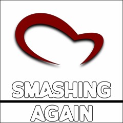 Smashing Again