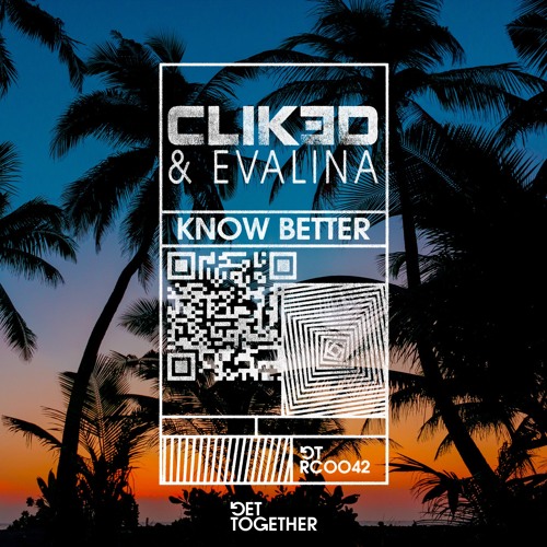 CLIK3D & Evalina - Know Better (Extended Mix)