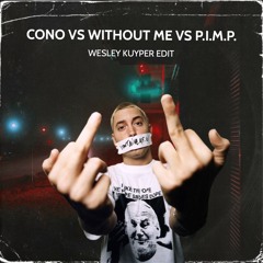Coño vs Without Me vs P.I.M.P. (Wesley Kuyper Edit)