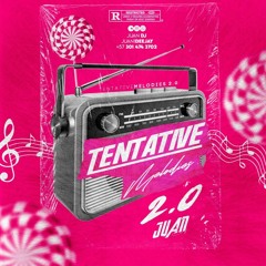 Tentative Melodies 2.0 - (Juan Dj)🧒🏻⚡
