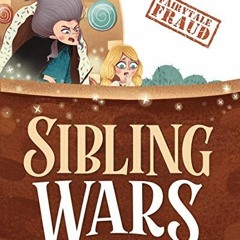 READ KINDLE PDF EBOOK EPUB Sibling Wars (Fairytale Fraud) by  Katie Pye &  Anastasia Belik 🖋️