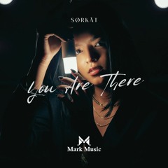 Sørkät - You Are There