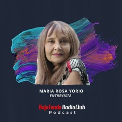 MARÍA ROSA YORIO entrevista BAJO FONDO RADIO CLUB