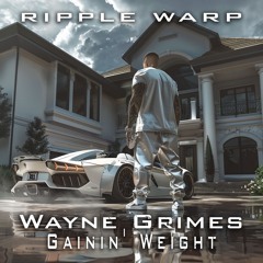 Wayne Grimes - Gainin' Weight (RW048)