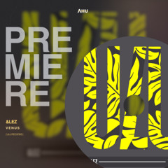 AHU PREMIERE: &LEZ - Venus (Original Mix) [ULU Records]