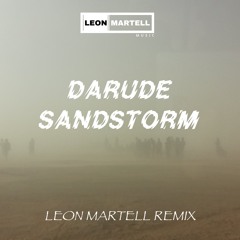 Darude - Sandstorm (Leon Martell Remix)