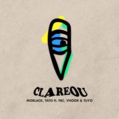 MBR583 - MoBlack, Tato - Clareou (ft. FBC, VHOOR & Tuyo) (Extended Mix)
