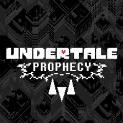 [UNDERTALE - PROPHECY] A_FAINTER_GLOW