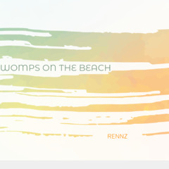 Rennz - Womps On The Beach **FREE DL**
