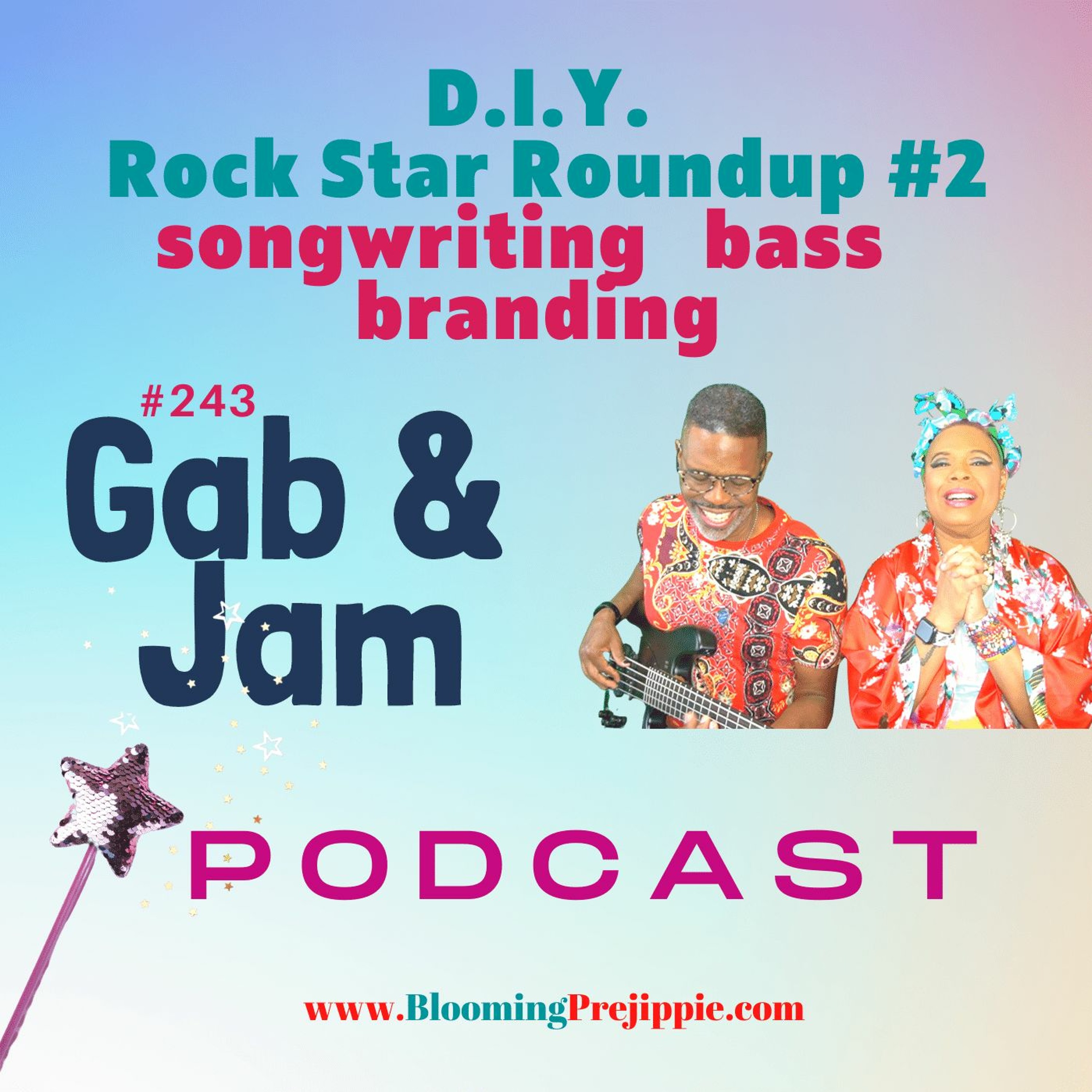 243. D.I.Y. Rock Star Roundup #2 Bass Songwriting Branding Podcast episode artwork