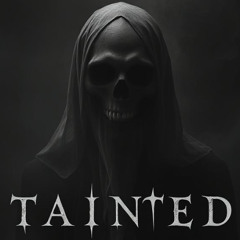 Tainted (original Track)