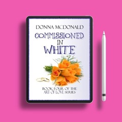 Commissioned in White by Donna McDonald. Free Edition [PDF]