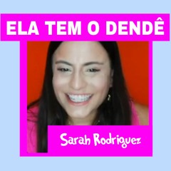 Sarah Rodriguez - Ela Tem o Dendê (ao vivo no Trajetórias Criativas)