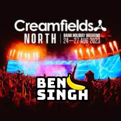 Ben Singh Creamfields 2023 Harder Mix