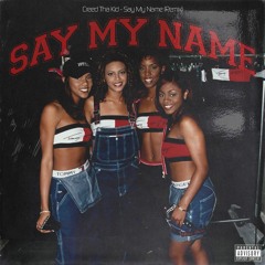 Say My Name (Remix)