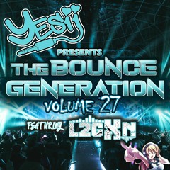Yes ii Presents The Bounce Generation Volume 27 feat  L2GXN 💥💥❤❤