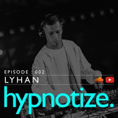 hypnotize. Radio Session - 002 by LYHAN