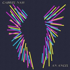 Gabriel Nass - An Angel