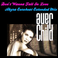 Jane Child - Don't Wanna Fall In Love - Akyra Eurobeat Extended Mix