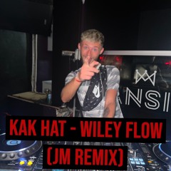 Kak Hatt - Wiley Flow (JM & BM Remix)
