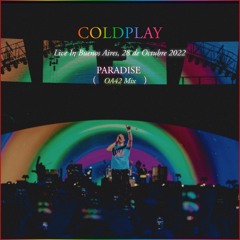 Coldplay - Paradise (Live In Buenos Aires OA42 Mix)