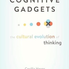❤pdf Cognitive Gadgets: The Cultural Evolution of Thinking