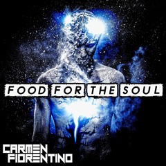 Carmen Fiorentino - Food For The Soul 003