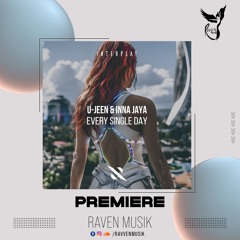 PREMIERE: U-Jeen & INNA JAYA - Every Single Day [Interplay Records]