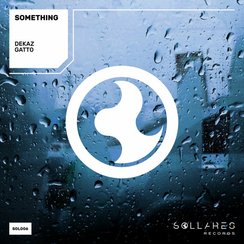 DeKaz, Gatto - Something (Extended Mix)