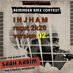 REMINDER  by Saah Karim - INJHAM DARKDIGITAL Recut 2K20- Version 02