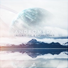 InfiNoise & GalaxyTones - Andromeda