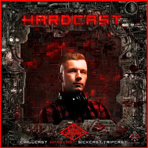 [HardCast] Sick Events pres. NERVOUS BREAKDOWN