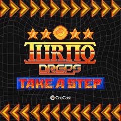 Turno X Dreps - Take A Step
