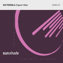 Kid Pergola - Organic Vibes (Original Mix)