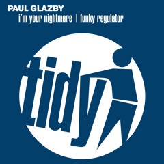 Paul Glazby - I'm Your Nightmare (Original Edit)